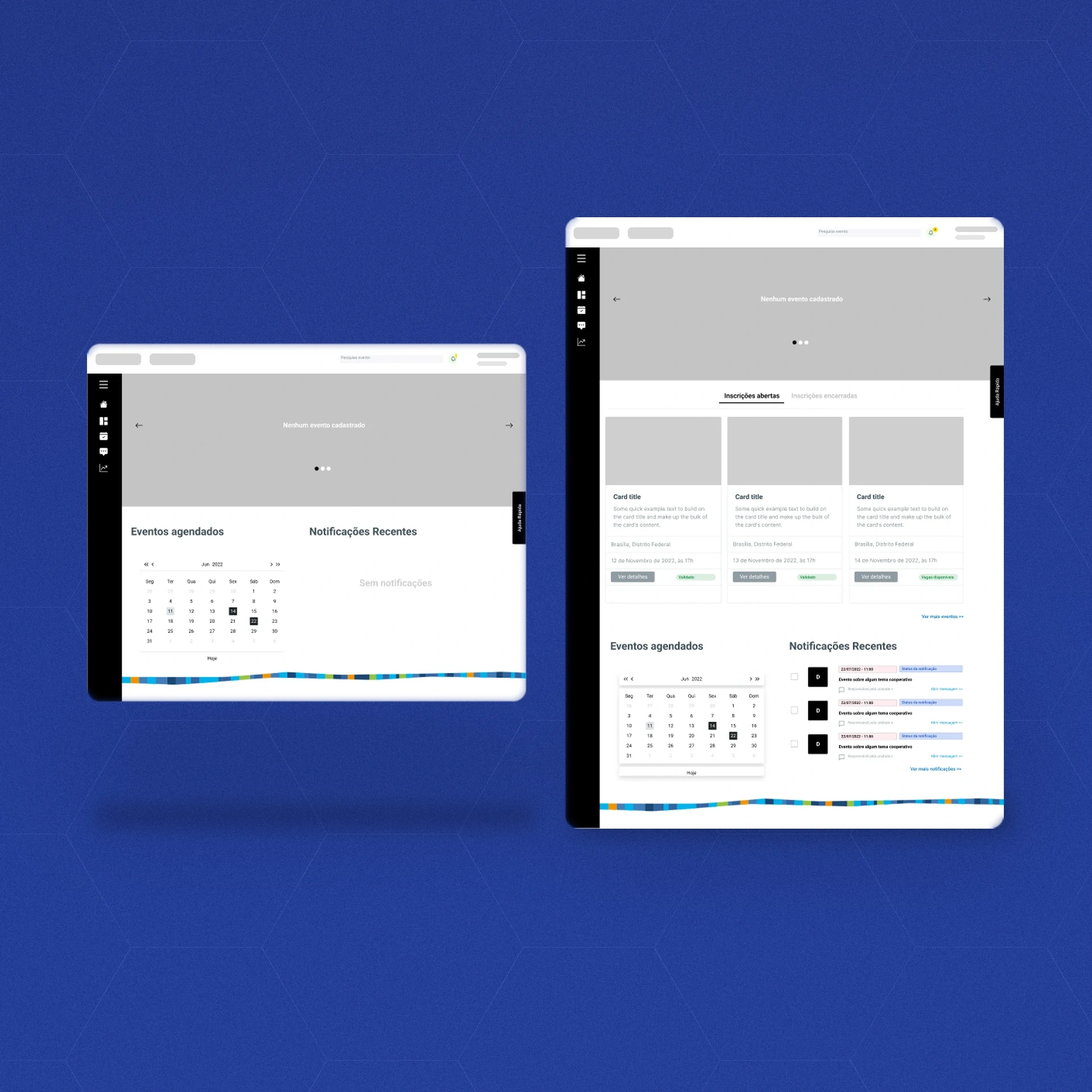 Wireframe da Home da Unidade Estadual em duas versões: sem eventos cadastrados e com eventos. Mostra carrossel de destaques, abas de inscrições abertas e encerradas, cartões de evento, calendário e notificações recentes. Dados de exemplo.